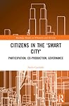 Cardullo, Paolo: Citizens in the 'smart city, participation, co-production, governance, Paolo Cardullo | Qulto Discovery
